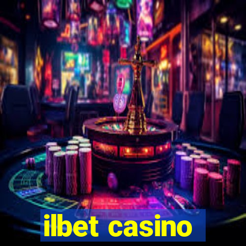 ilbet casino