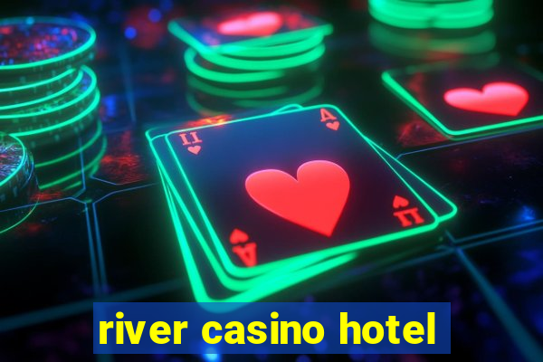 river casino hotel