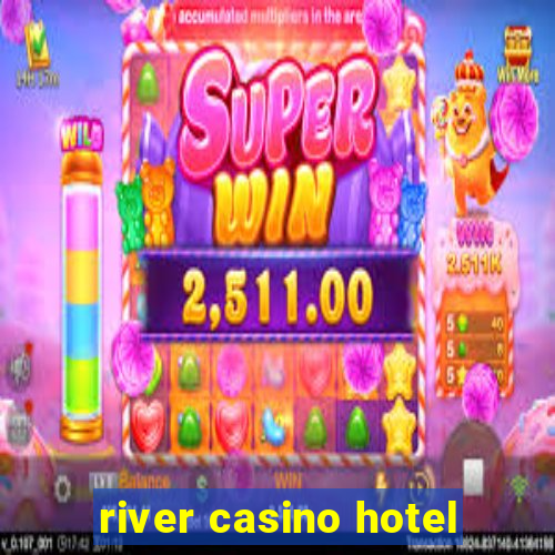 river casino hotel