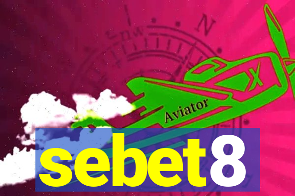 sebet8