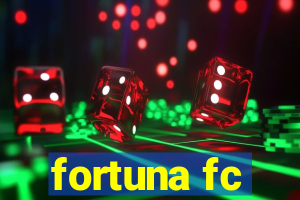 fortuna fc