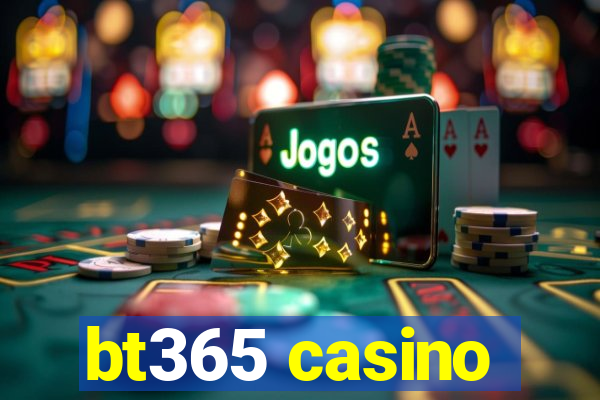 bt365 casino