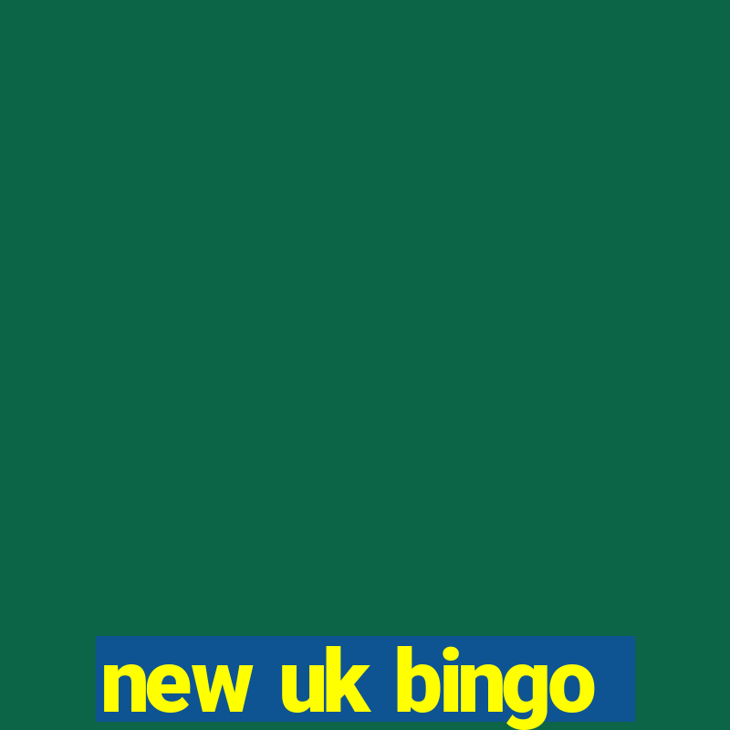 new uk bingo