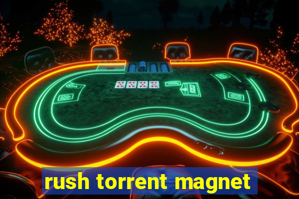 rush torrent magnet