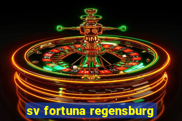 sv fortuna regensburg