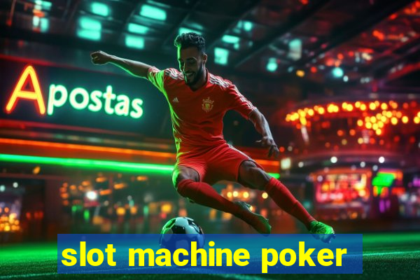 slot machine poker