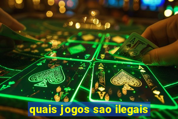 quais jogos sao ilegais