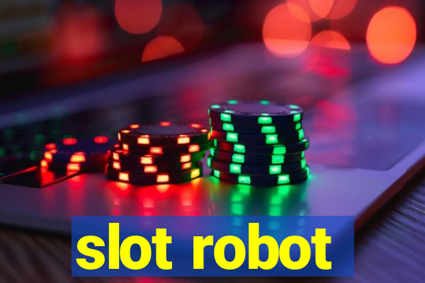 slot robot