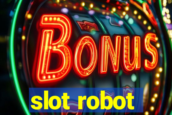 slot robot