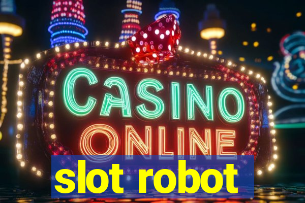 slot robot