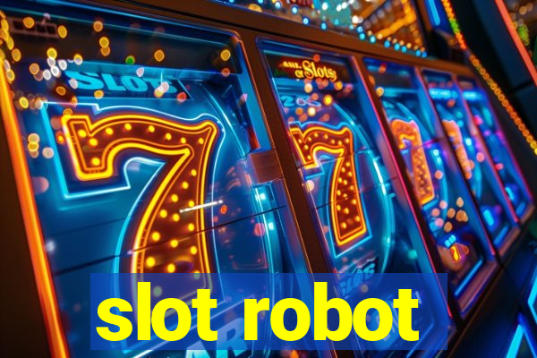 slot robot