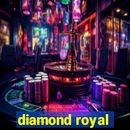 diamond royal