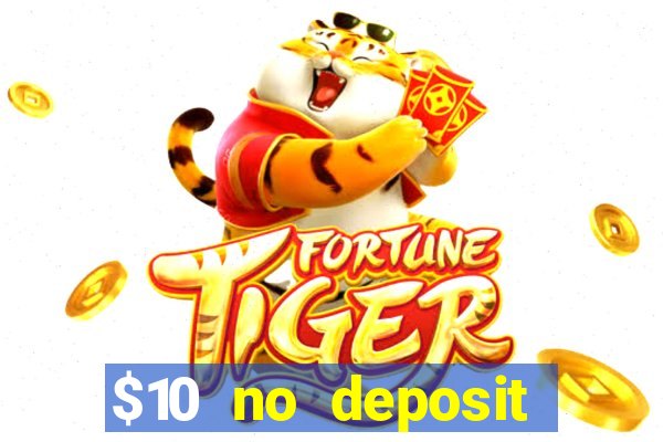 $10 no deposit mobile casino