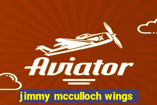 jimmy mcculloch wings