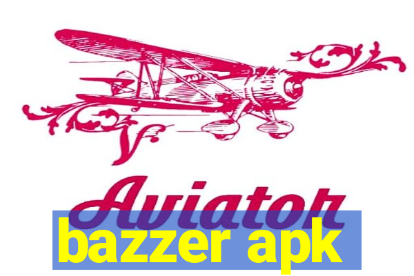 bazzer apk