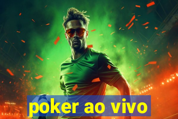 poker ao vivo