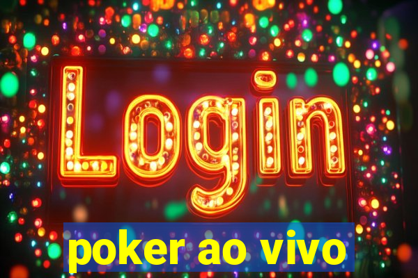 poker ao vivo