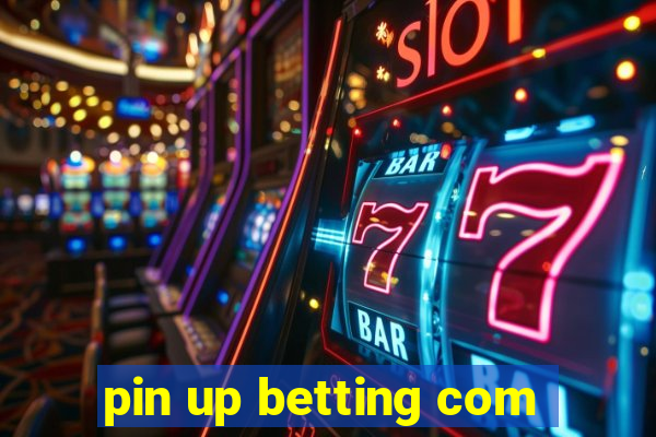 pin up betting com