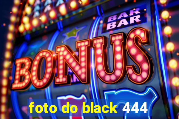 foto do black 444