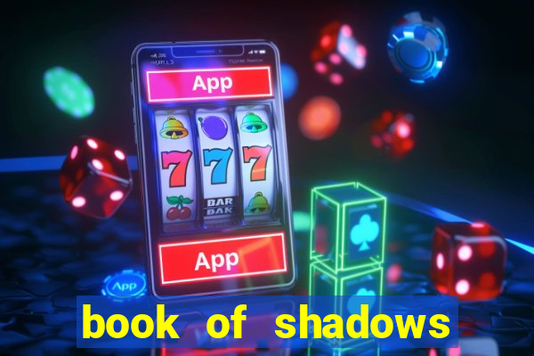 book of shadows slot machine