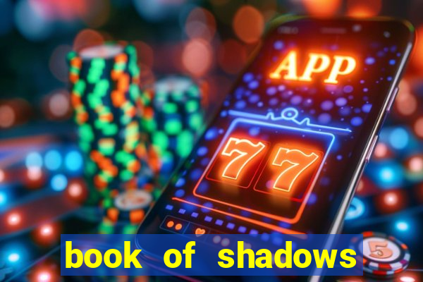 book of shadows slot machine