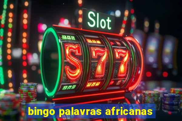 bingo palavras africanas