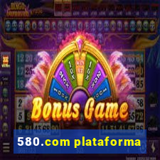 580.com plataforma