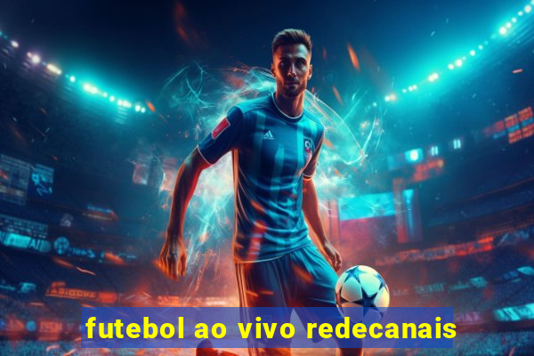 futebol ao vivo redecanais