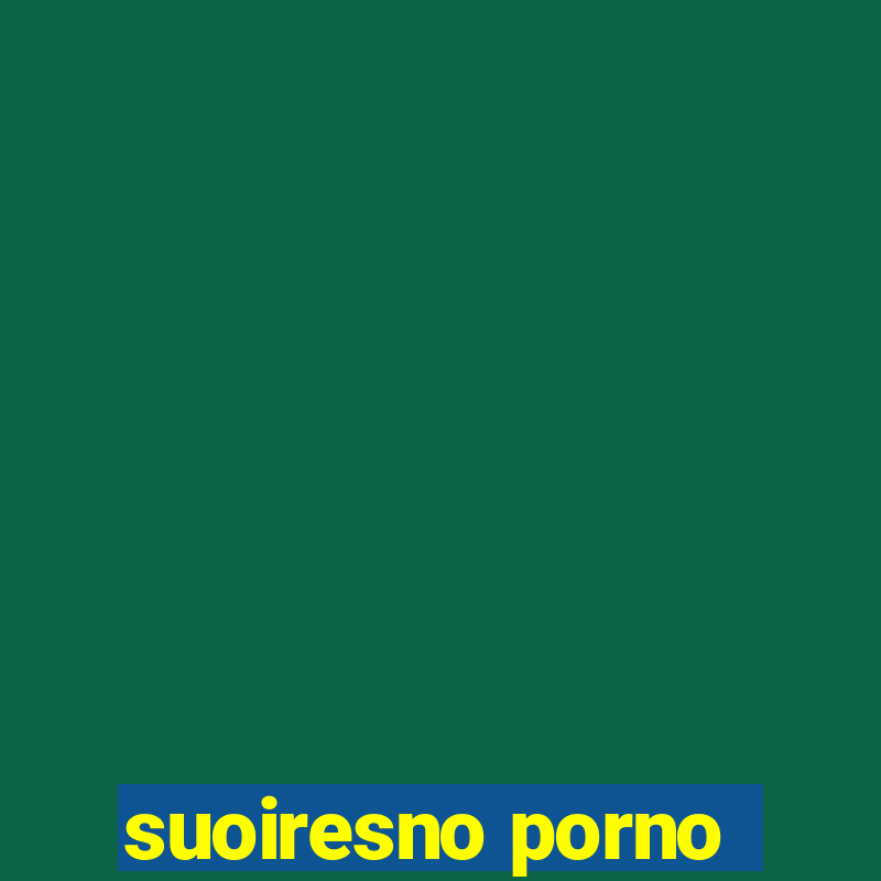 suoiresno porno