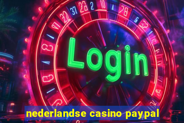 nederlandse casino paypal