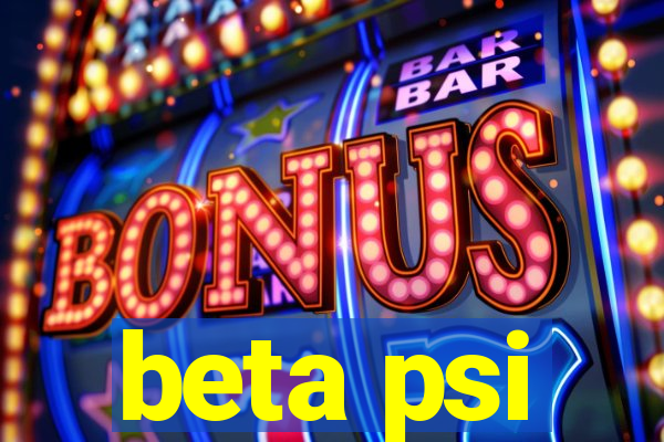 beta psi