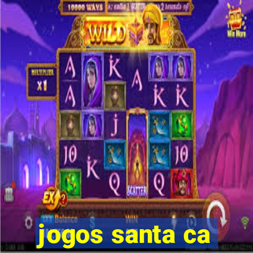 jogos santa ca