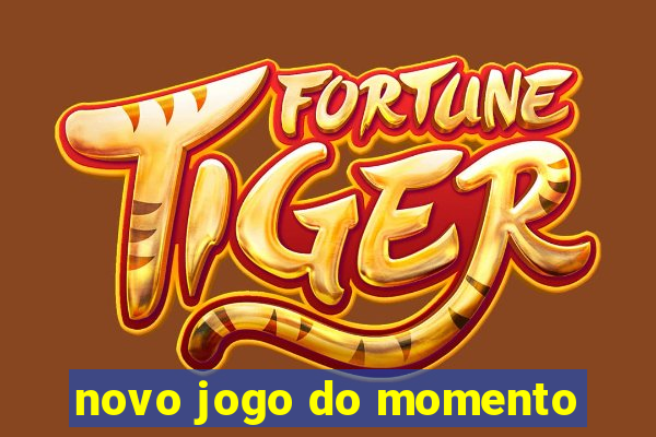 novo jogo do momento