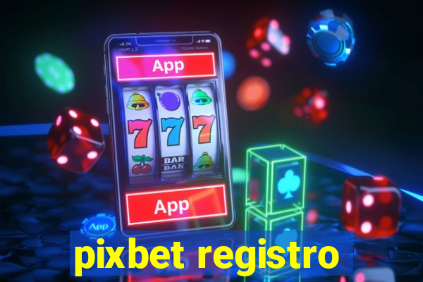 pixbet registro