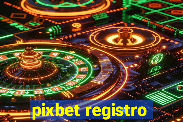 pixbet registro