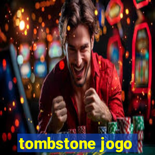 tombstone jogo