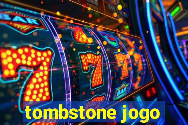 tombstone jogo