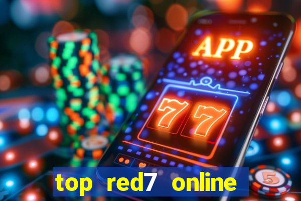 top red7 online slot sites