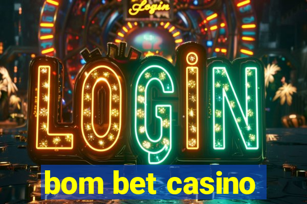 bom bet casino