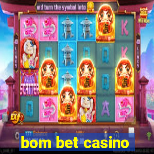 bom bet casino