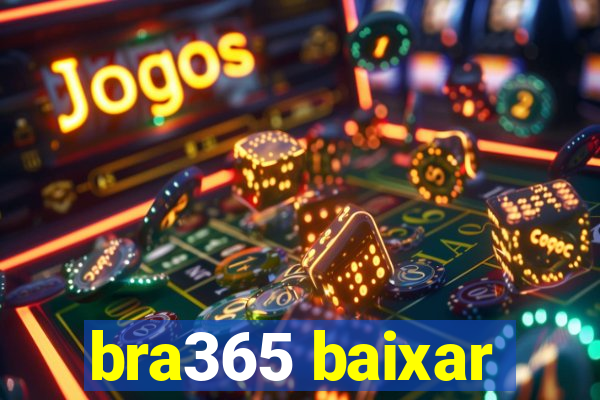 bra365 baixar