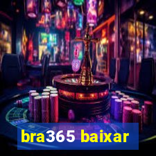 bra365 baixar