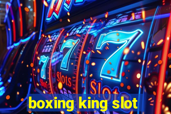 boxing king slot