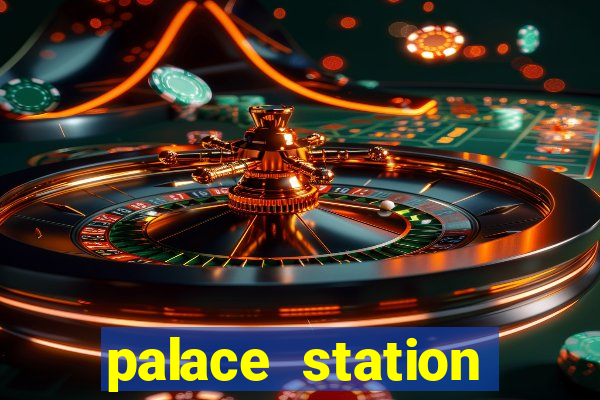 palace station casino hotel