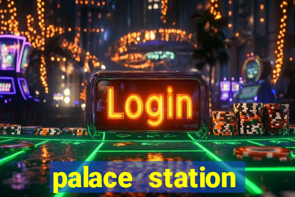 palace station casino hotel