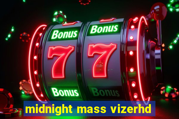 midnight mass vizerhd