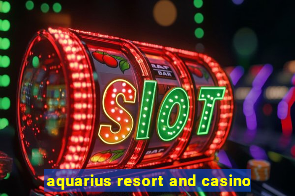 aquarius resort and casino