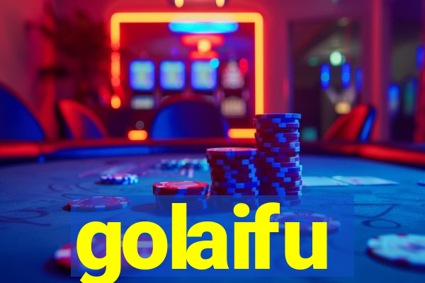 golaifu