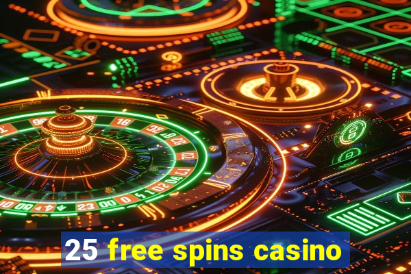 25 free spins casino