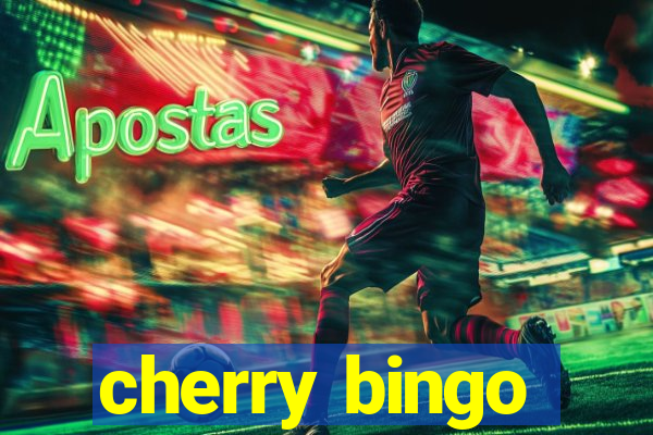 cherry bingo